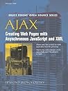 Ajax: Creating Web Pages With Asynchronous Javascript And Xml Ajax: Creating Web Pages With Asynchronous Javascript And Xml