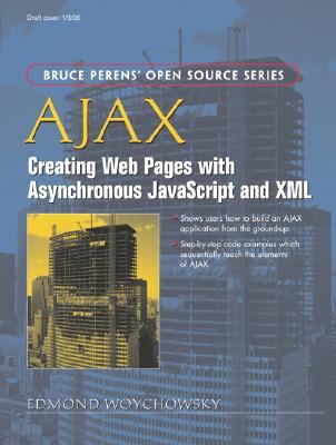 Ajax: Creating Web Pages With Asynchronous Javascript And Xml (Paperback)