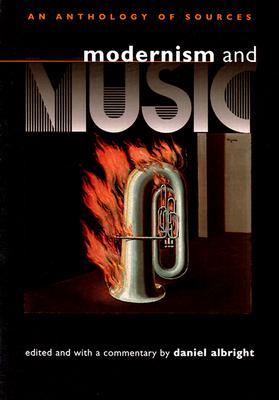 Modernism and Music: An Anthology of Sources (Paperback)