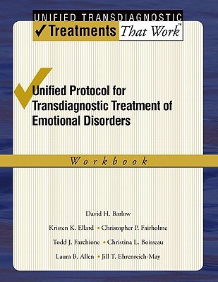 Unified Protocol for Transdiagnostic Treatment of Emotional Disorders: Workbook (Treatments That Work)