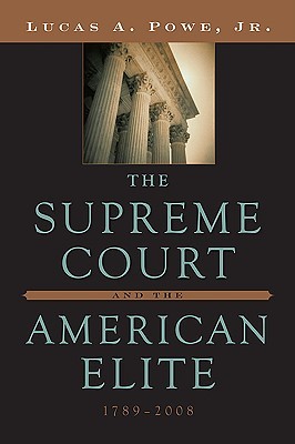 The Supreme Court and the American Elite, 1789-2008 (Hardcover)