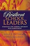 Resilient School Leaders: Strategies for Turning Adversity Into Achievement