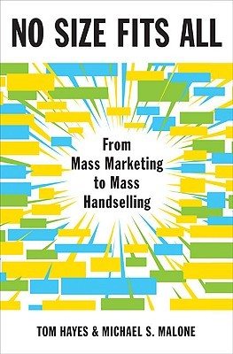No Size Fits All: From Mass Marketing to Mass Handselling (Hardcover)