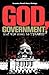 God, Government, and the Road to Tyranny: A Christian View of Government and Morality