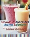 Smoothies, Sparklers, Shakes and Coolers by Sally Ann Berk