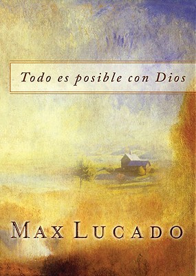 Todo es posible con Dios / All is Possible with God: Bendiciones Para Cada Dia/ Blessings for Each Day