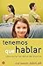 Tenemos que hablar / We Need to Talk: Como evitar los danos del divorcio / How to Avoid the Damage Caused by Divorce (Spanish Edition)