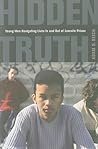 Hidden Truth: Young Men Navigating Lives In and Out of Juvenile Prison