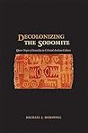 Decolonizing the Sodomite: Queer Tropes of Sexuality in Colonial Andean Culture