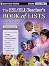 The ESL/ELL Teacher's Book of Lists The ESL/ELL Teacher's Book of Lists