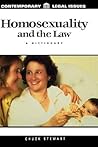 Homosexuality and the Law: A Dictionary (Contemporary Legal Issues) Homosexuality and the Law: A Dictionary (Contemporary Legal Issues)