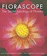 Florascope: The Secret Astrology of Flowers