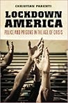 Lockdown America by Christian Parenti Lockdown America by Christian Parenti