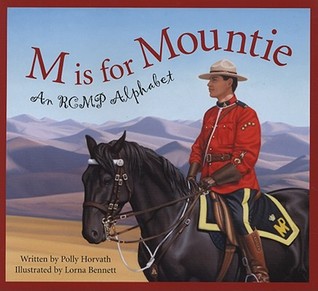 M Is for Mountie: A Royal Canadian Mounted Police Alphabet (Hardcover)