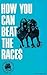 How You Can Beat the Races (Horse Players' Winning Guides)