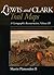 Lewis and Clark Trail Maps: Columbia River to the Pacific Ocean, and Further Columbia, Marias, and Yellowstone Explorations ... Return 1806. (Cartographic Reconstruction)