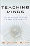 Teaching Minds: How Cognitive Science Can Save Our Schools