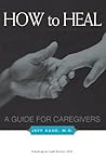 How to Heal: A Gu...
