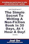 Joel's BookProgram: The Simple Secret to Writing a Non-Fiction Book in 30 Days, at 1 Hour a Day!