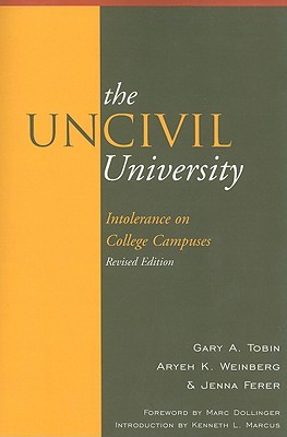 The UnCivil University: Intolerance on College Campuses (Paperback)