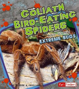 Goliath Bird-Eating Spiders (Fact Finders; Exttreme Life)
