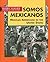 Somos Mexicanos: Mexican Americans in the United States (Globe Fearon Historical Case Studies)