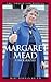 Margaret Mead: A Biography (Greenwood Biographies)