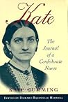 Kate: The Journal of A Confederate Nurse