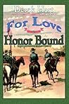For Love or Honor Bound