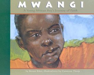 Mwangi: A Young African Boy's Journey Of Faith (Hardcover)