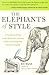 The Elephants of Style : A ...