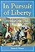 In Pursuit of Liberty: Comi...