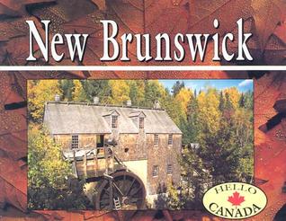 New Brunswick (Hello Canada Series)