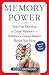 Memory Power: You Can Develop a Great Memory--America's Grand Master Shows You How
