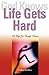 God Knows Life Gets Hard: 10 Tips for Tough Times (God Knows Series)