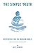 The Simple Truth: Meditatio...