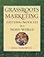 Grassroots Marketing: Getting Noticed in a Noisy World