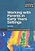 Working with Parents in Early Years Settings (Achieving EYPS Series)