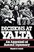 Decisions at Yalta: An Appraisal of Summit Diplomacy