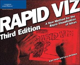 Rapid Viz: A New Method for the Rapid Visualization of Ideas (Paperback)