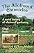 The Allotment Chronicles: A Social History of Allotment Gardening (History & Heritage of Britain)