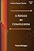 A Rogue by Compulsion