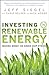 Investing in Renewable Energy by Jeff Siegel