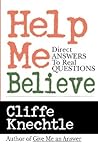 Help Me Believe : Direct Answers to Real Questions