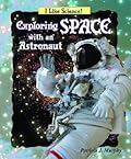 Exploring Space With an Astronaut