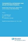 Fundamental Astronomy and Solar System Dynamics: Invited Papers Honoring Prof. Walter Fricke on the Occasion of His 70th Birthday Fundamental Astronomy and Solar System Dynamics: Invited Papers Honoring Prof. Walter Fricke on the Occasion of His 70th Birthday