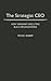 The Strategist CEO: How Visionary Executives Build Organizations