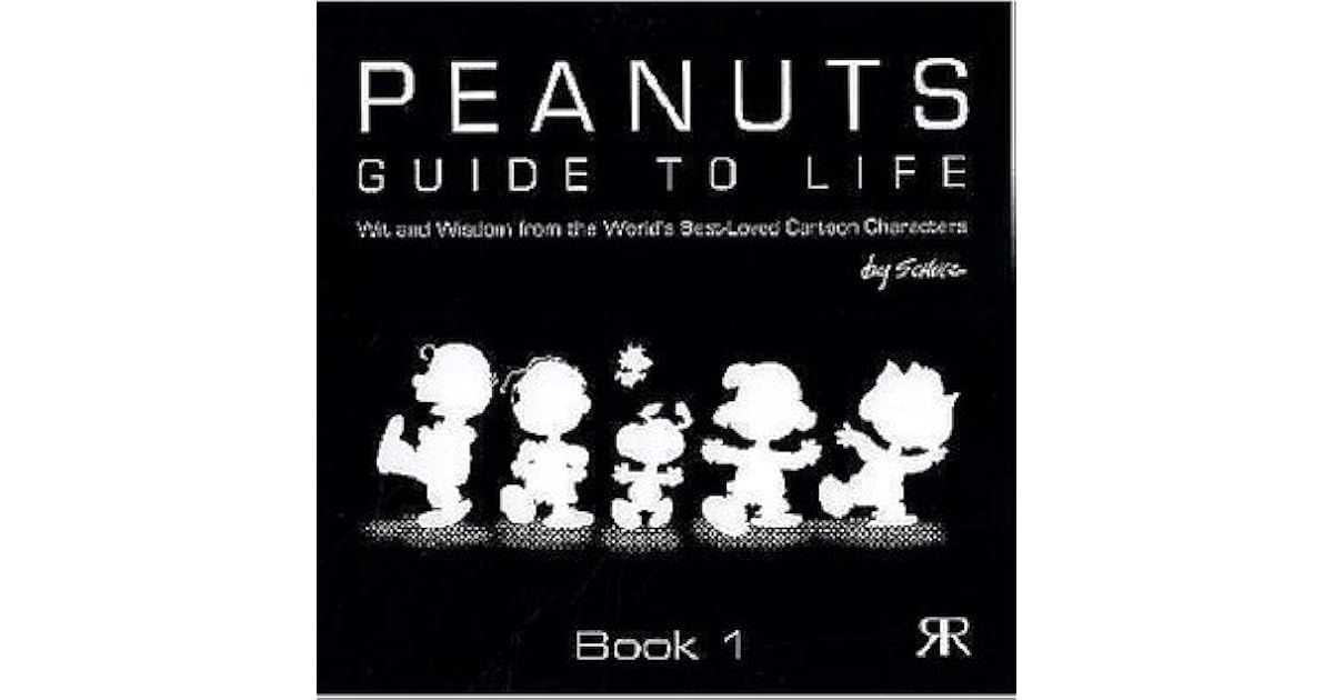 Peanuts Guide to Life Book 1 by Charles M. Schulz
