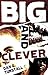 Big and Clever