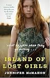 Island of Lost Girls by Jennifer  McMahon